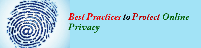 Best practices to protect online privacy